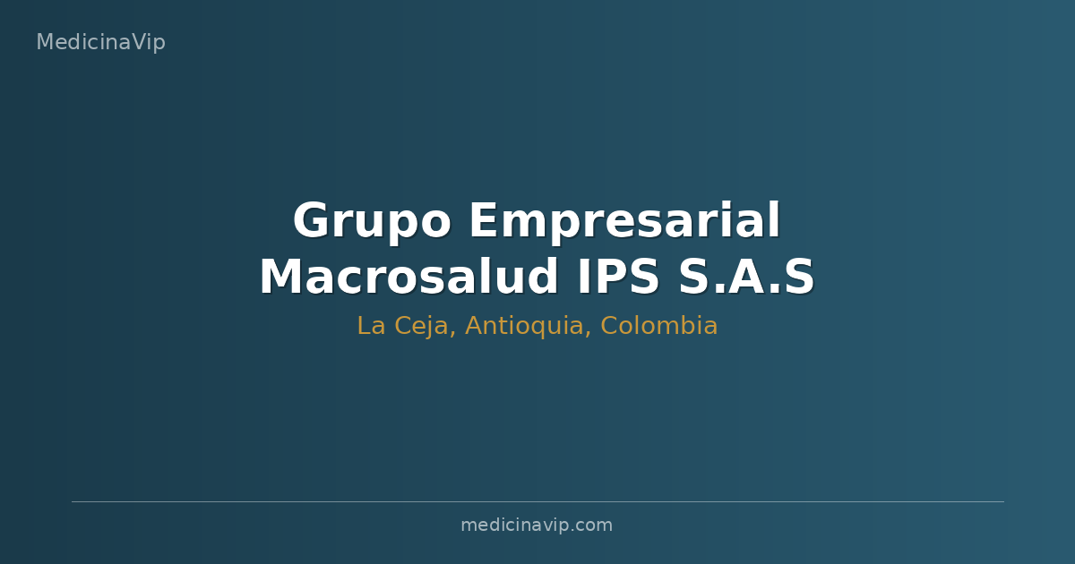 Grupo Empresarial Macrosalud IPS S.A.S