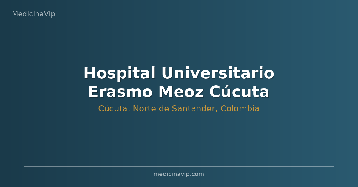 Hospital Universitario Erasmo Meoz Cúcuta