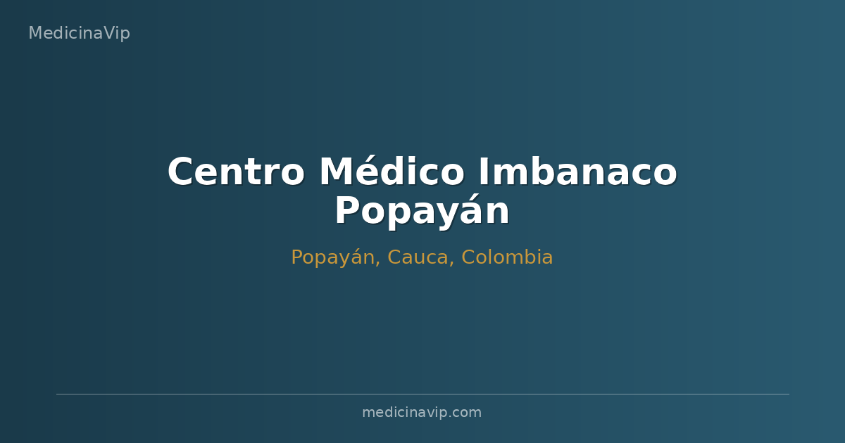 Centro Médico Imbanaco Popayán
