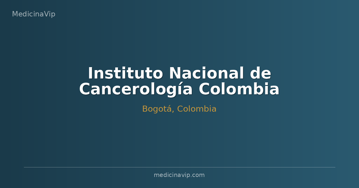 Instituto Nacional de Cancerología Colombia