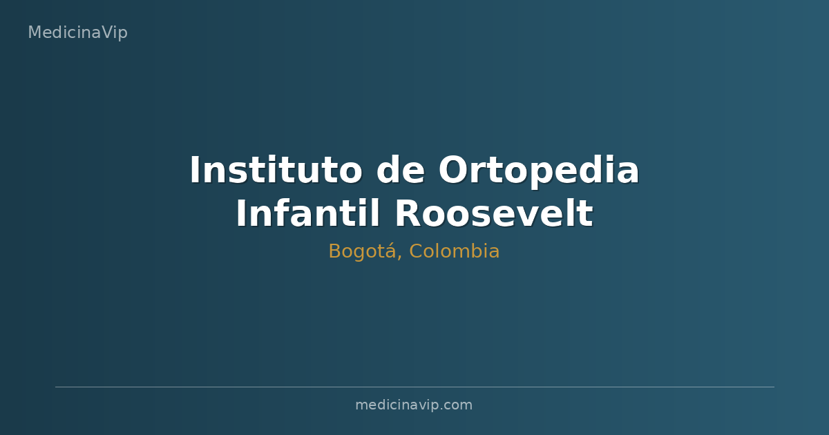 Instituto de Ortopedia Infantil Roosevelt Bogotá