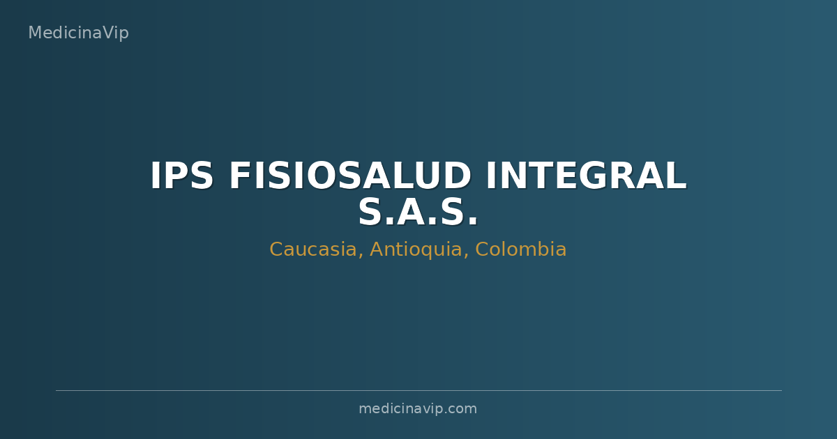 IPS FISIOSALUD INTEGRAL S.A.S.