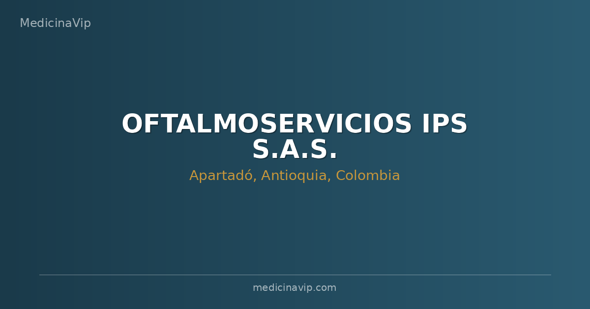 OFTALMOSERVICIOS IPS S.A.S.