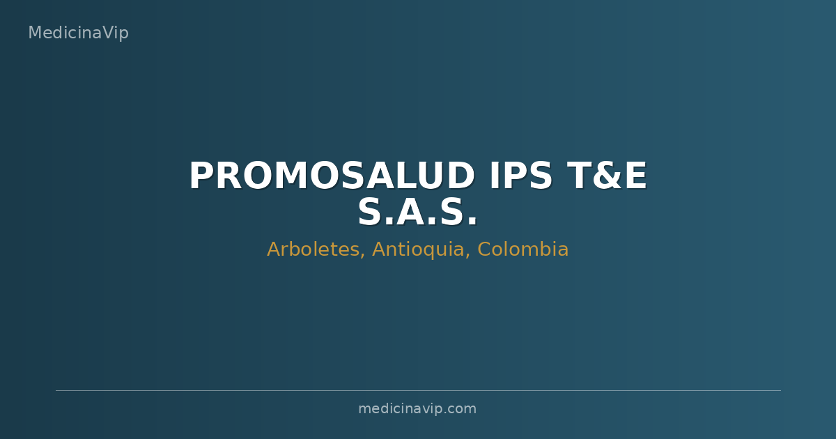 PROMOSALUD IPS T&E S.A.S.