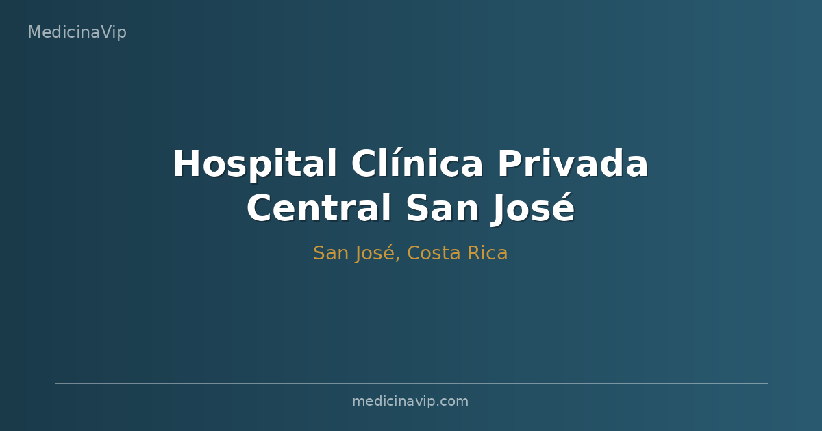 Hospital Clínica Privada Central San José