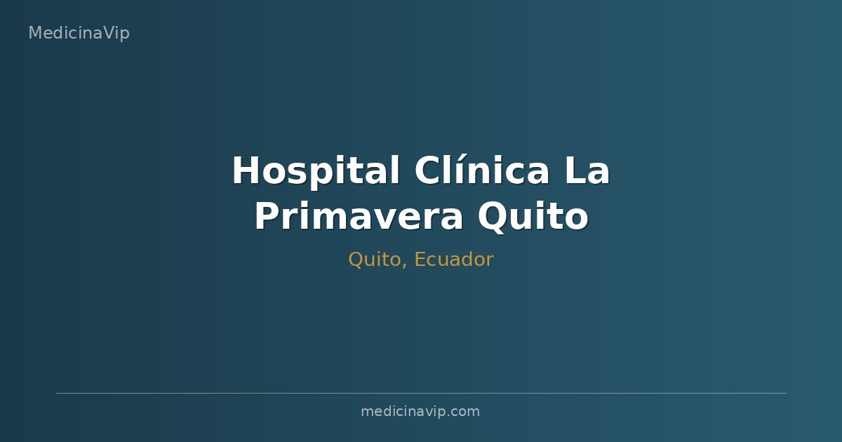 Hospital Clínica La Primavera Quito