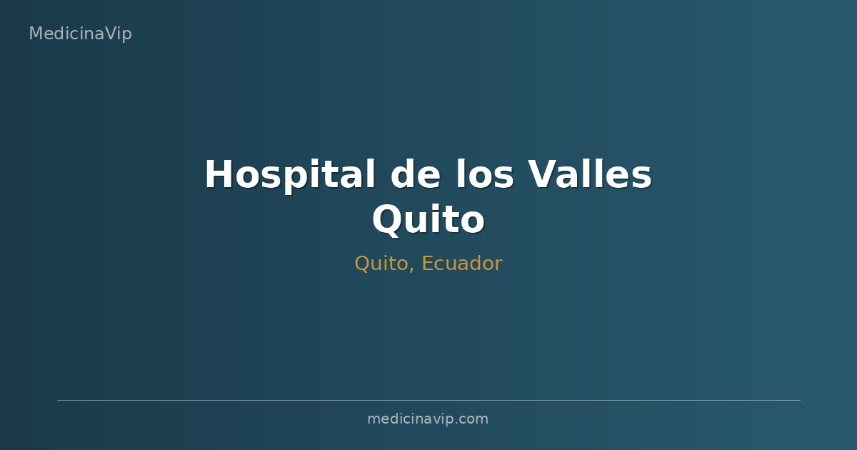 Hospital de los Valles Quito