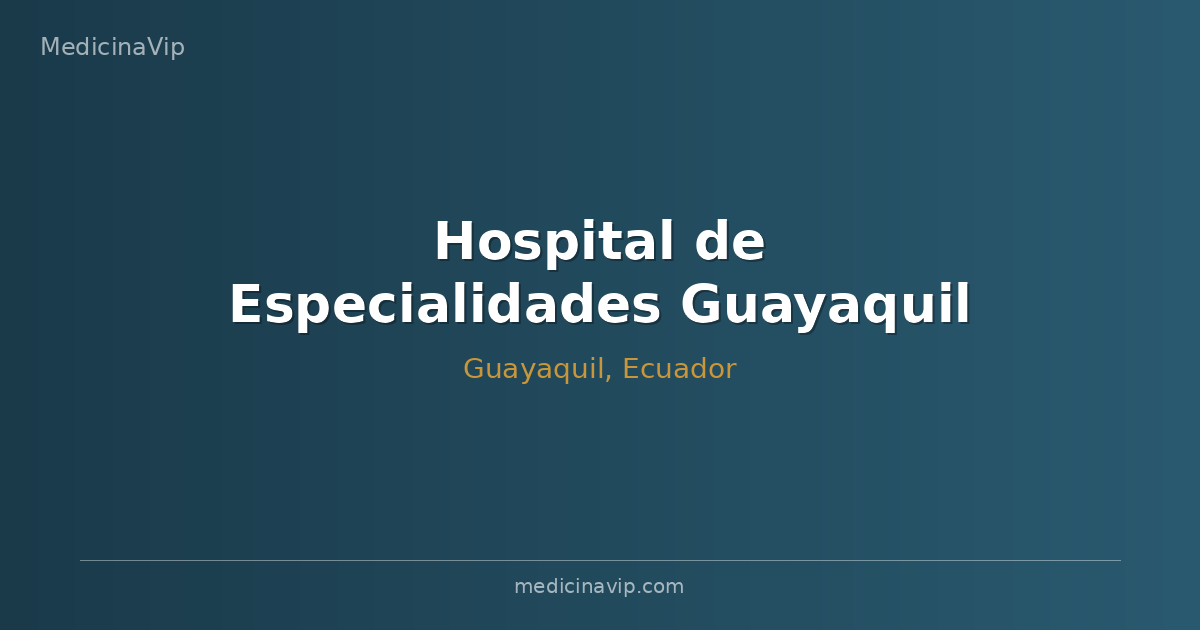 Hospital de Especialidades Guayaquil