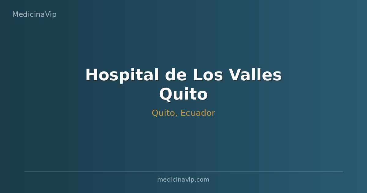 Hospital de Los Valles Quito