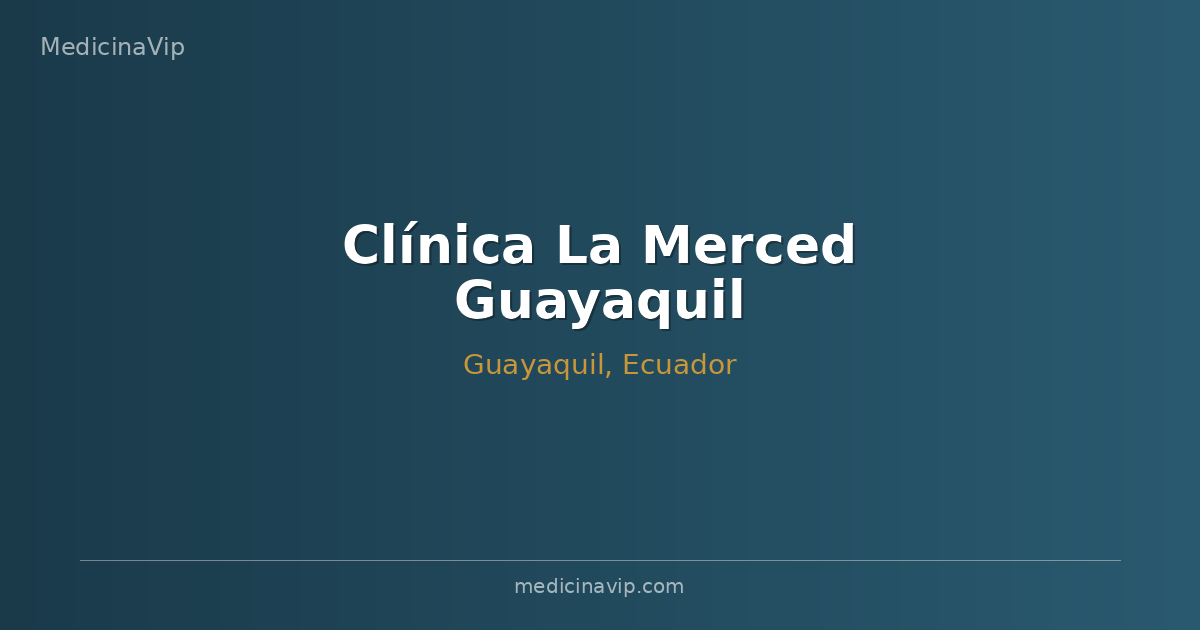 Clínica La Merced Guayaquil