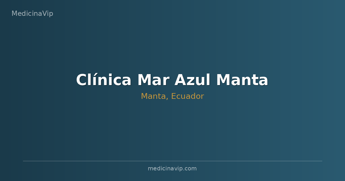 Clínica Mar Azul Manta