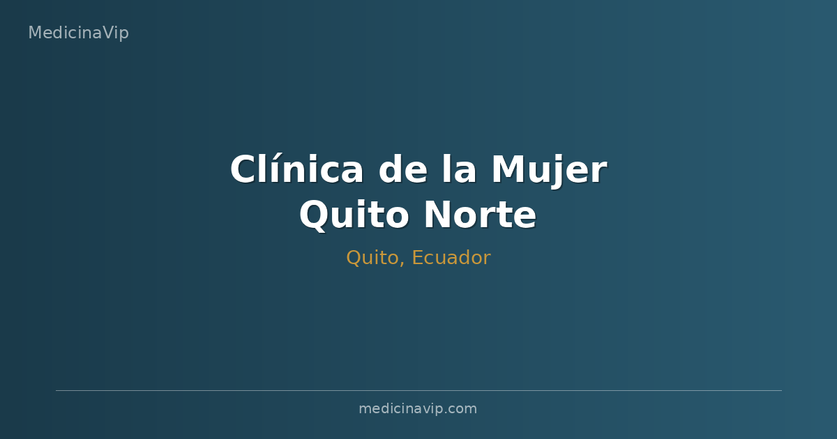 Clínica de la Mujer Quito Norte