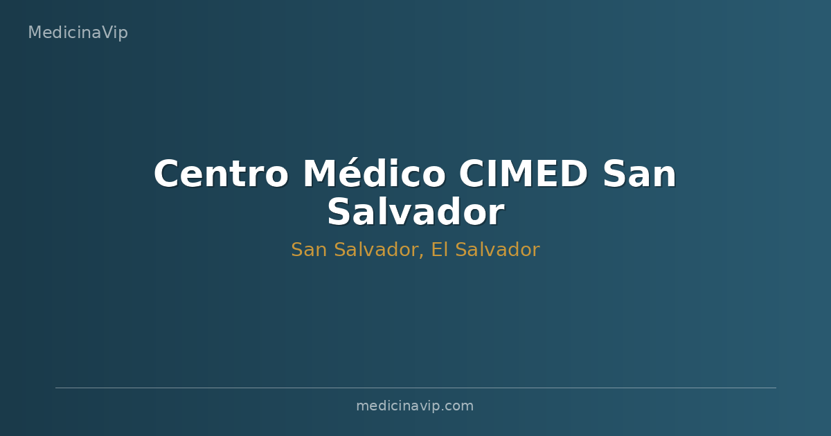 Centro Médico CIMED San Salvador