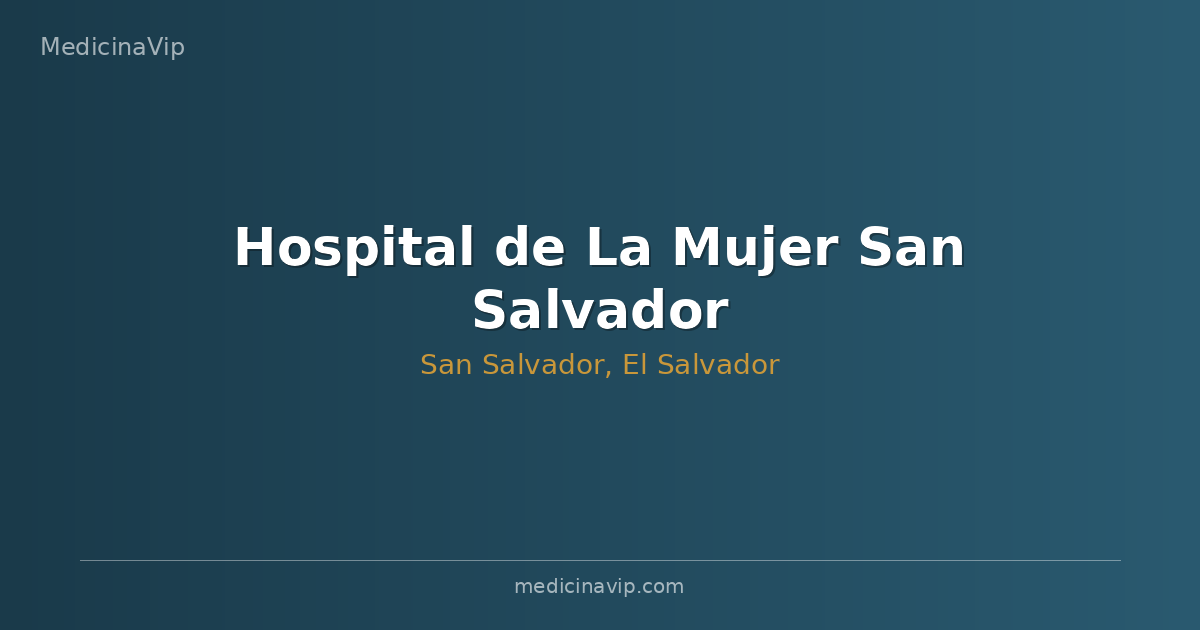 Hospital de La Mujer San Salvador