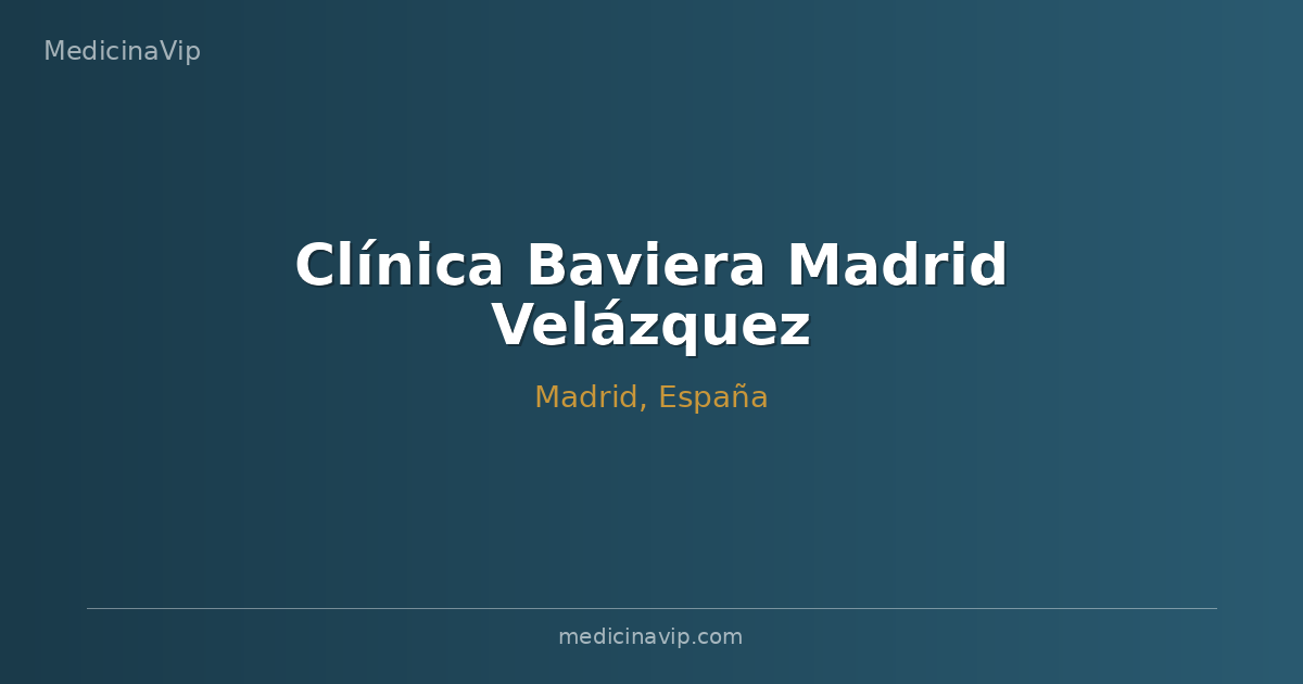 Clínica Baviera Madrid Velázquez
