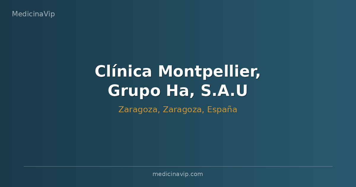 Clínica Montpellier, Grupo Ha, S.A.U