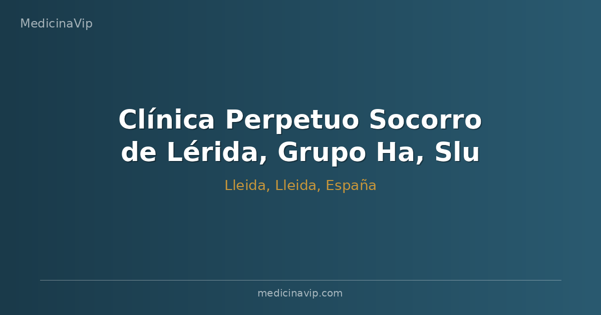 Clínica Perpetuo Socorro de Lérida, Grupo Ha, Slu