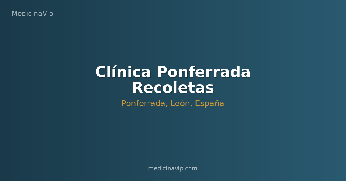 Clínica Ponferrada Recoletas