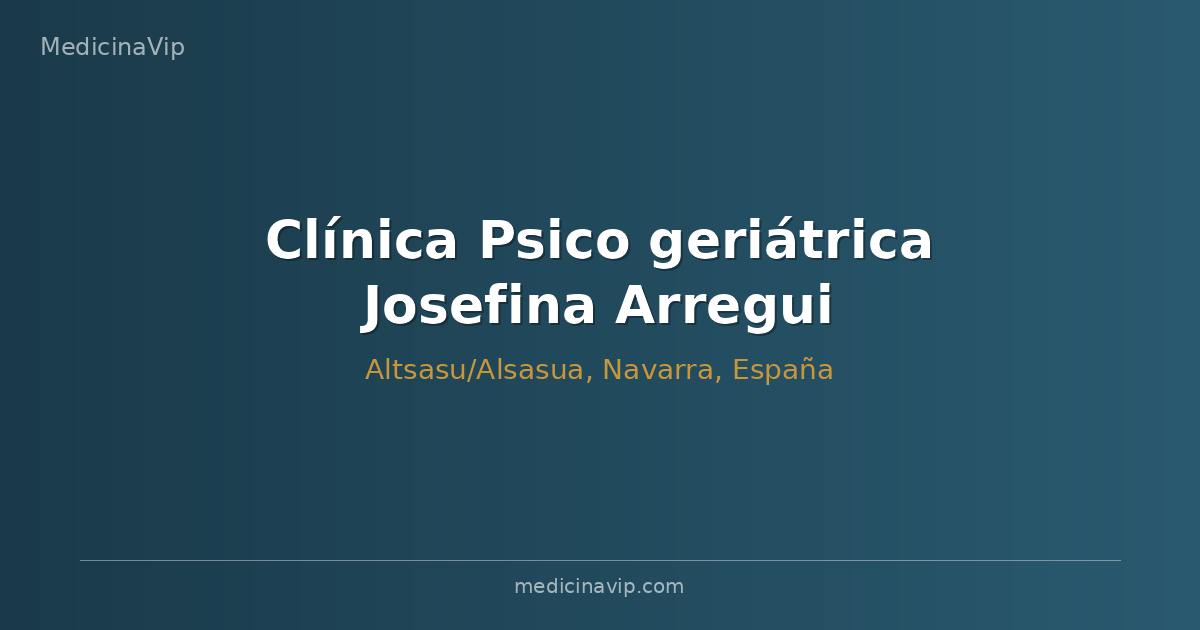 Clínica Psico geriátrica Josefina Arregui