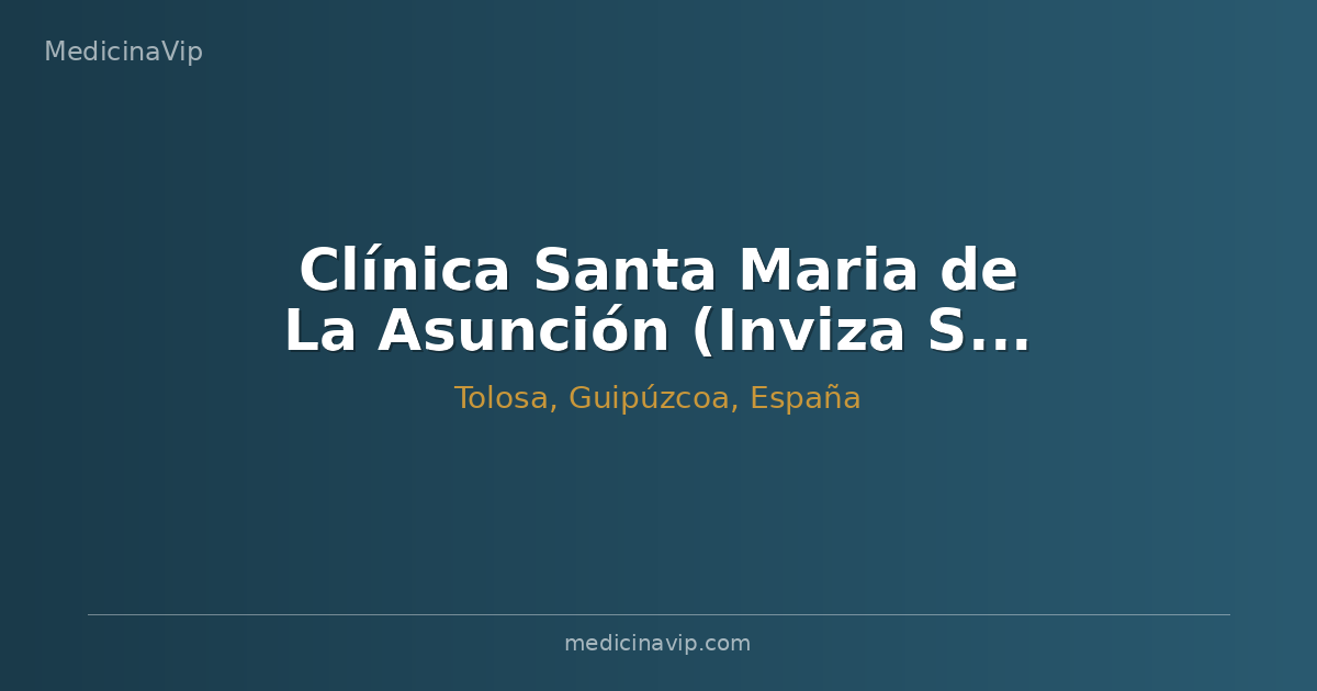 Clínica Santa Maria de La Asunción (Inviza S. A.)