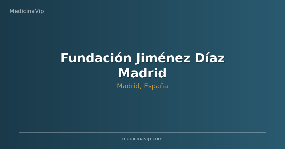 Fundación Jiménez Díaz Madrid