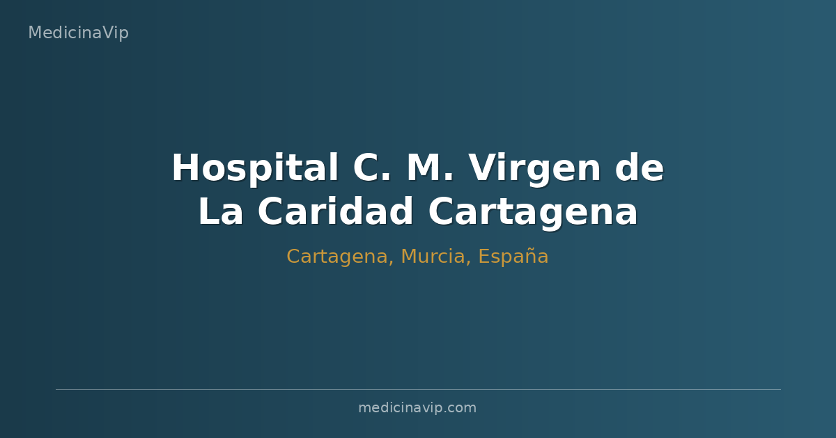 Hospital C. M. Virgen de La Caridad Cartagena