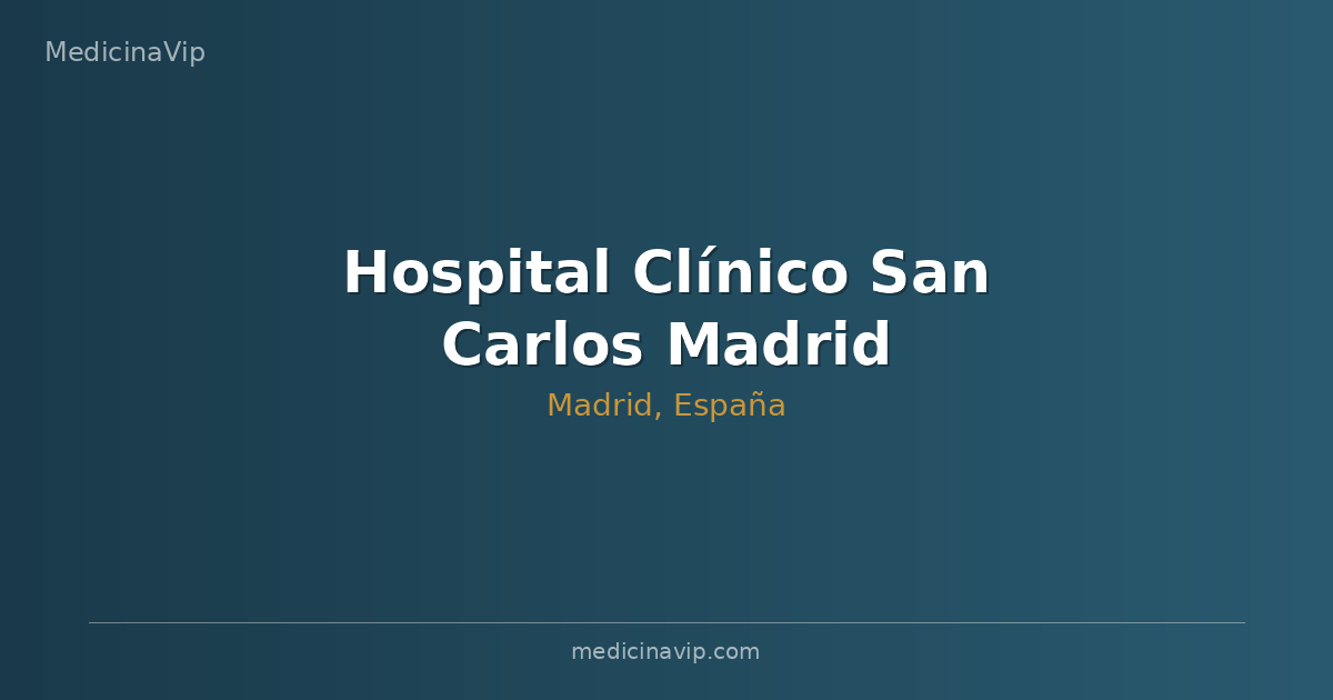 Hospital Clínico San Carlos Madrid