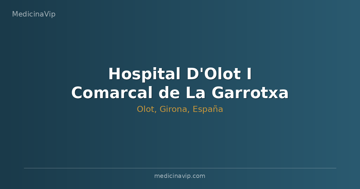 Hospital D'Olot I Comarcal de La Garrotxa