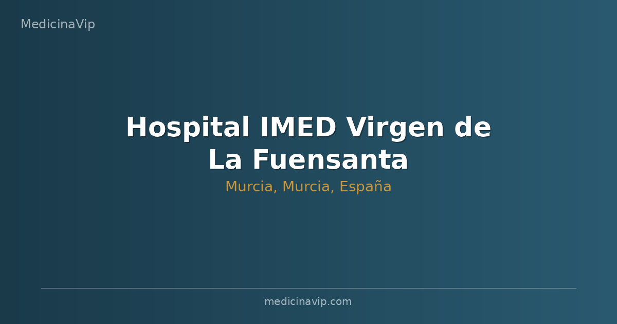 Hospital IMED Virgen de La Fuensanta