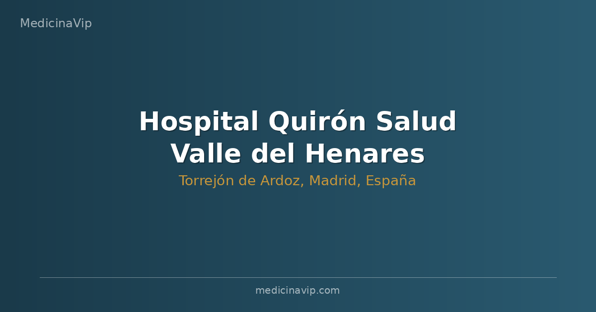 Hospital Quirón Salud Valle del Henares