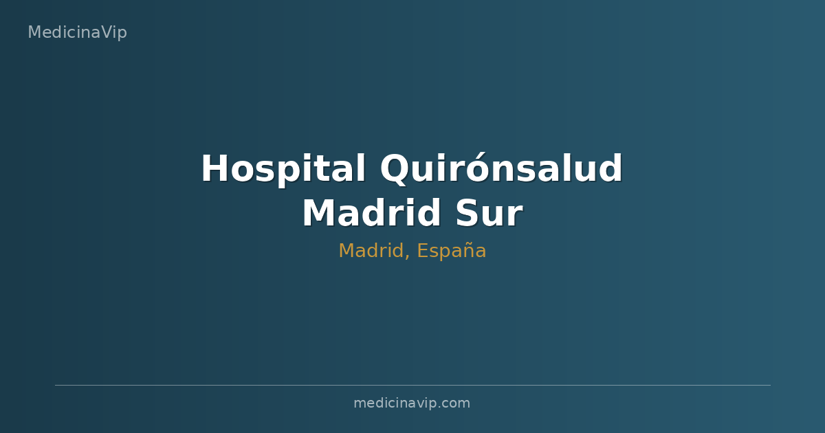 Hospital Quirónsalud Madrid Sur