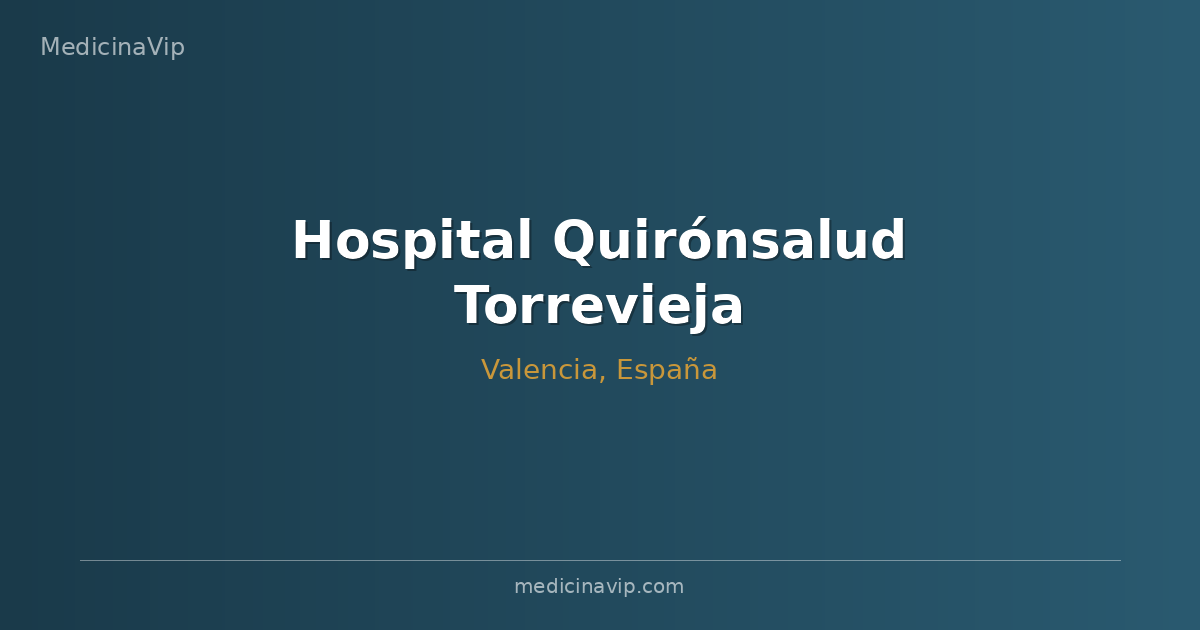 Hospital Quirónsalud Torrevieja