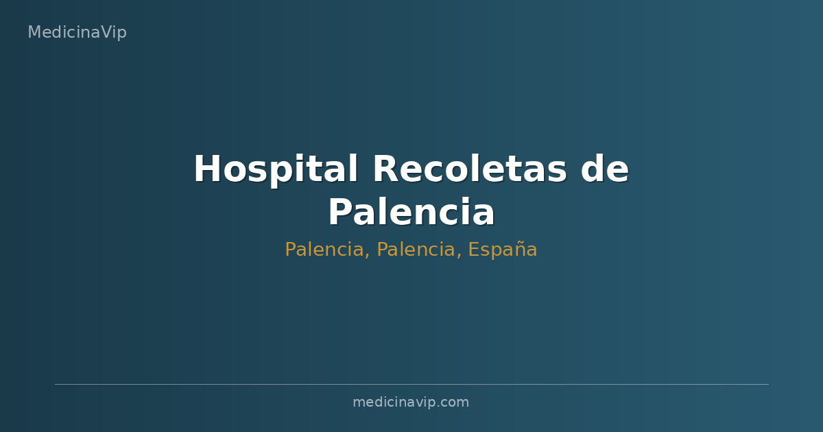 Hospital Recoletas de Palencia