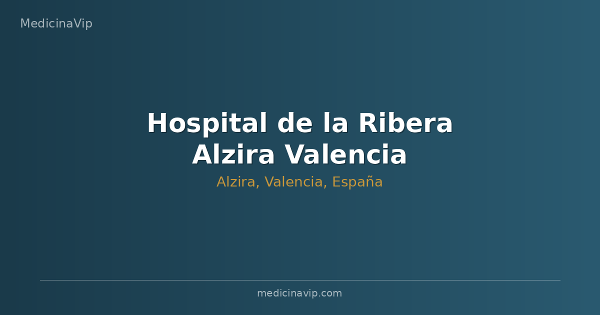 Hospital de la Ribera Alzira Valencia