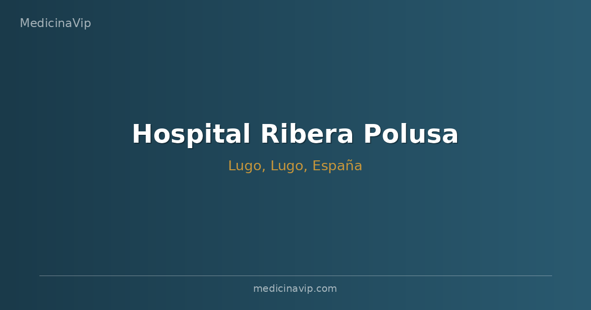 Hospital Ribera Polusa