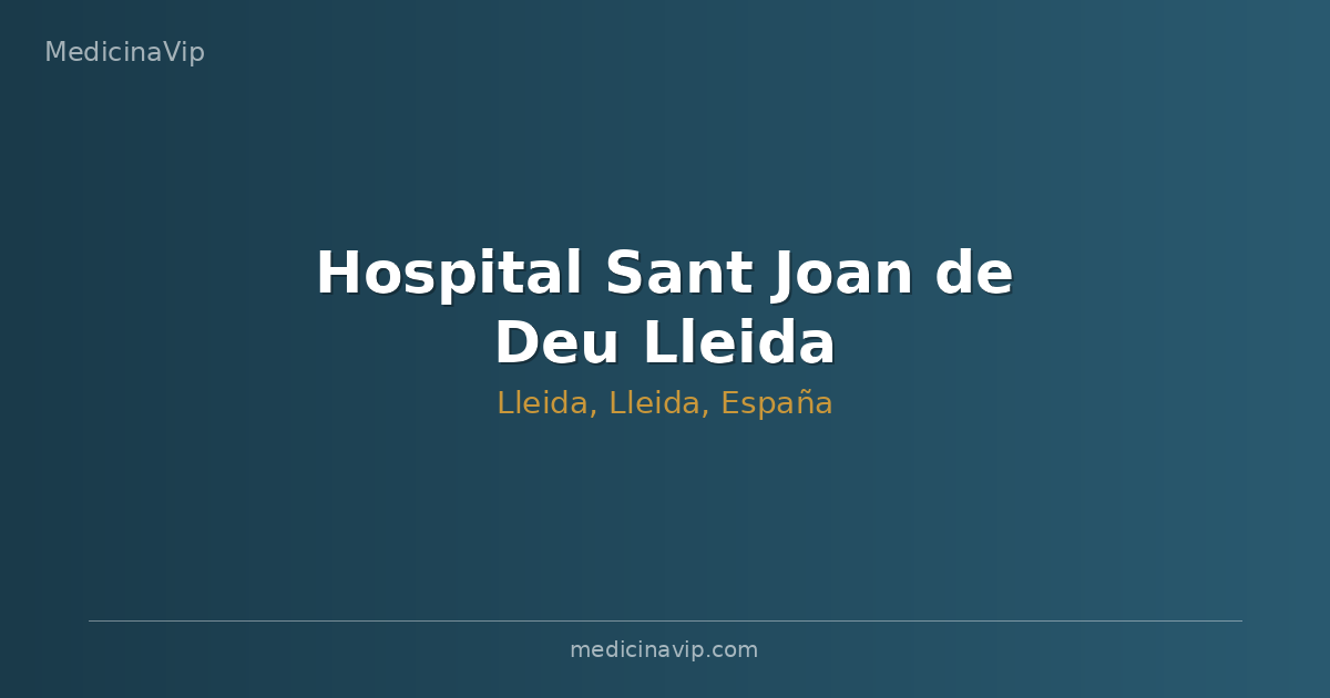 Hospital Sant Joan de Deu Lleida