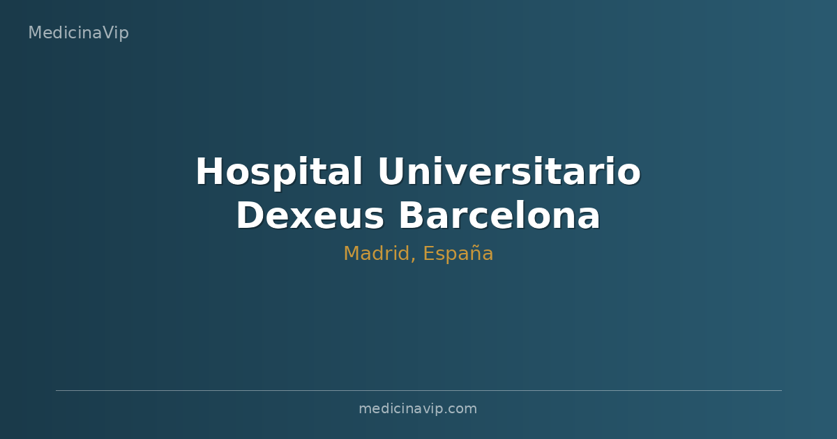 Hospital Universitario Dexeus Barcelona