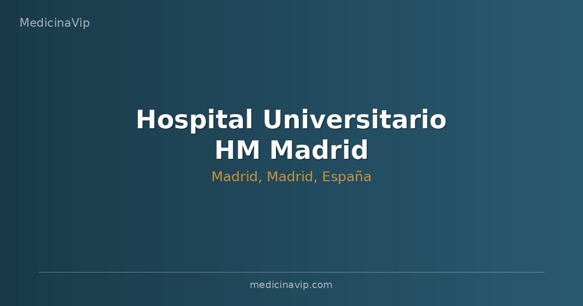 Hospital Universitario HM Madrid