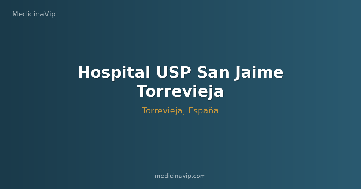 Hospital USP San Jaime Torrevieja