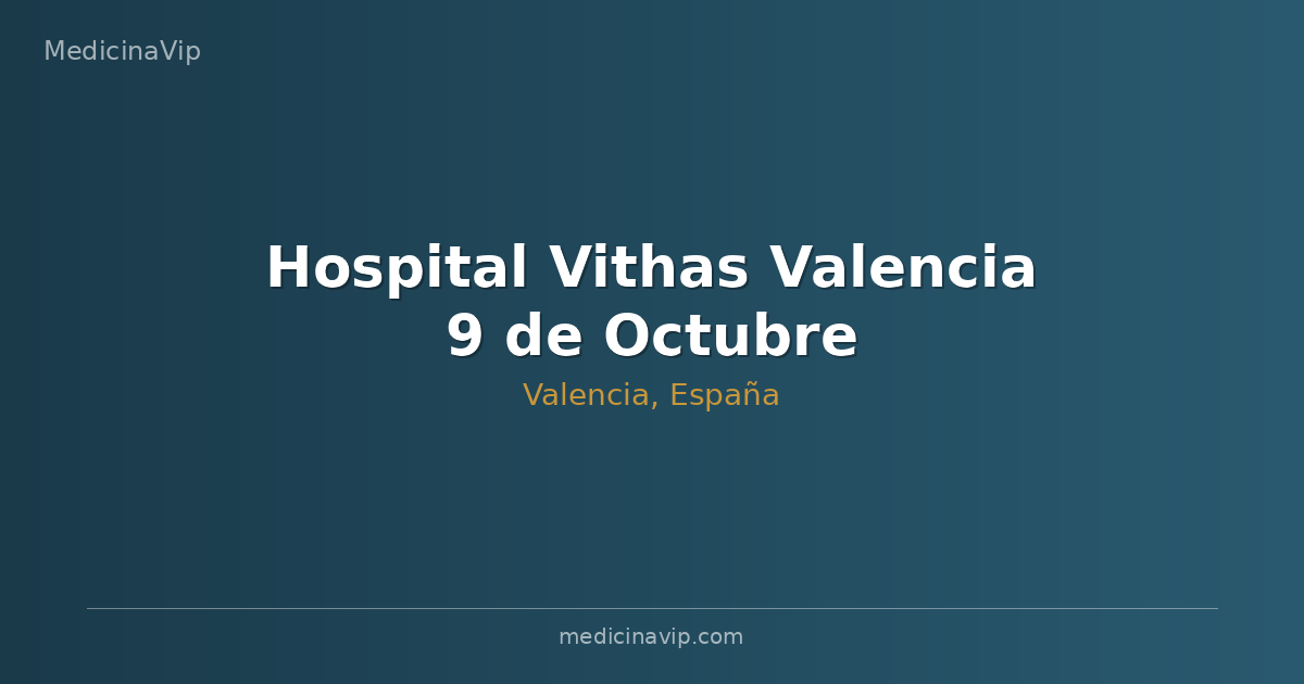 Hospital Vithas Valencia 9 de Octubre