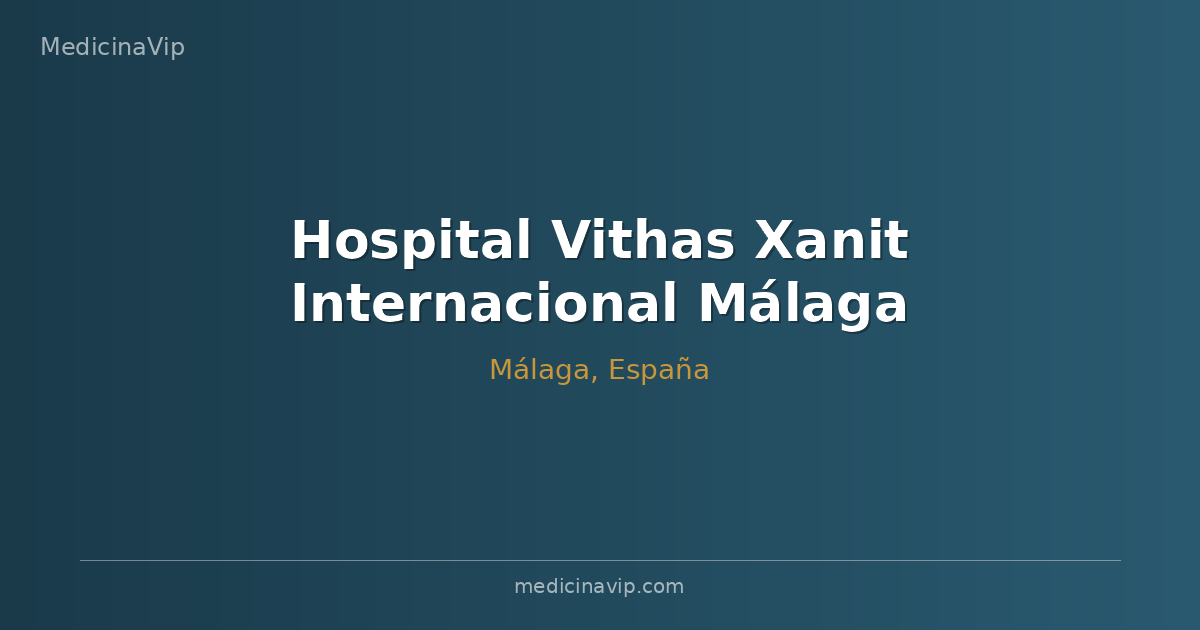Hospital Vithas Xanit Internacional Málaga