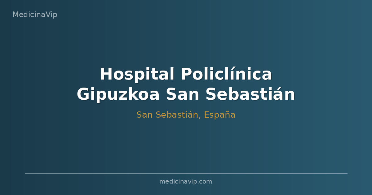 Hospital Policlínica Gipuzkoa San Sebastián