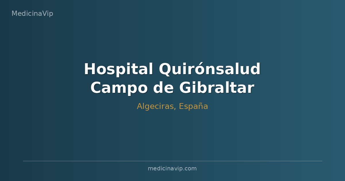 Hospital Quirónsalud Campo de Gibraltar
