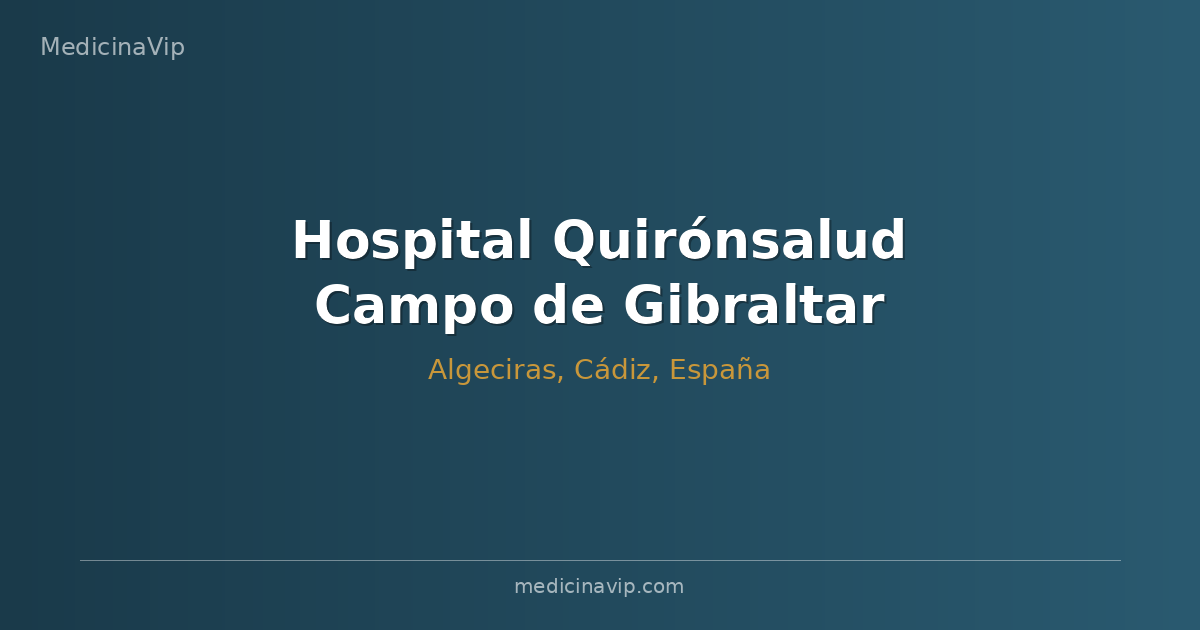 Hospital Quirónsalud Campo de Gibraltar