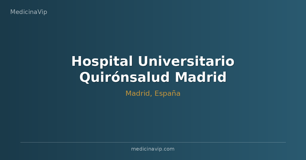 Hospital Universitario Quirónsalud Madrid