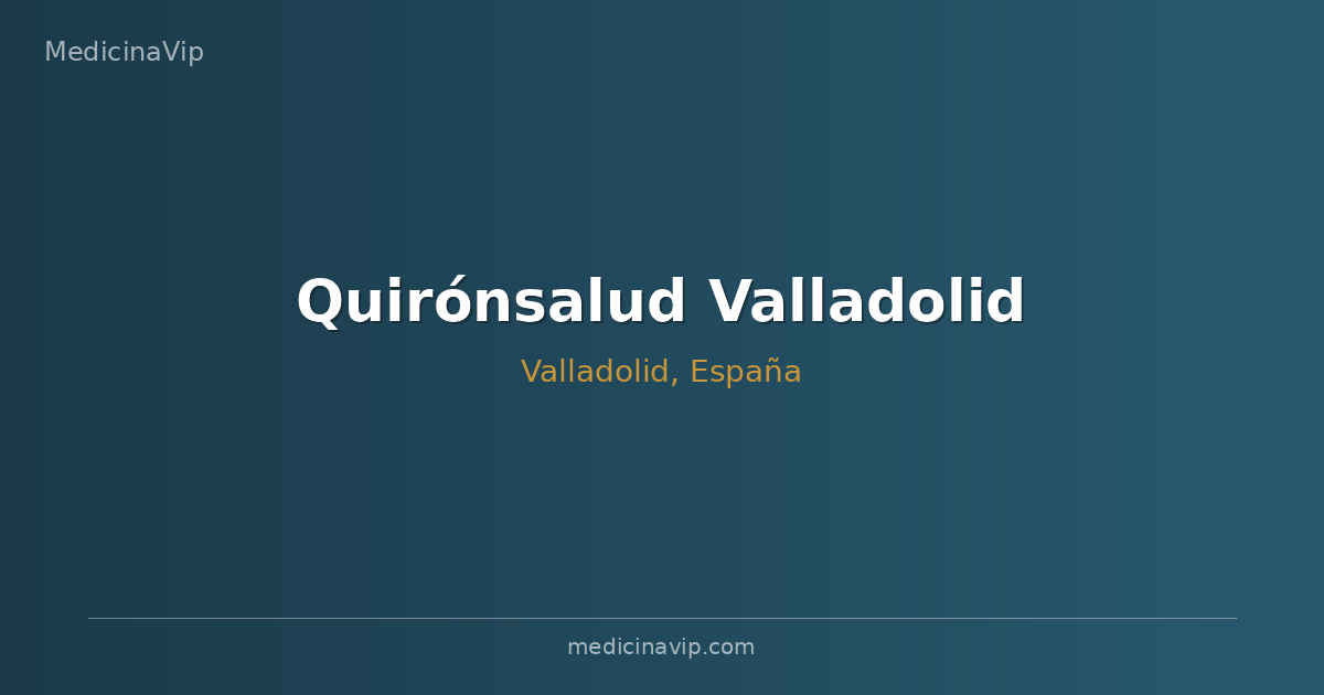 Quirónsalud Valladolid
