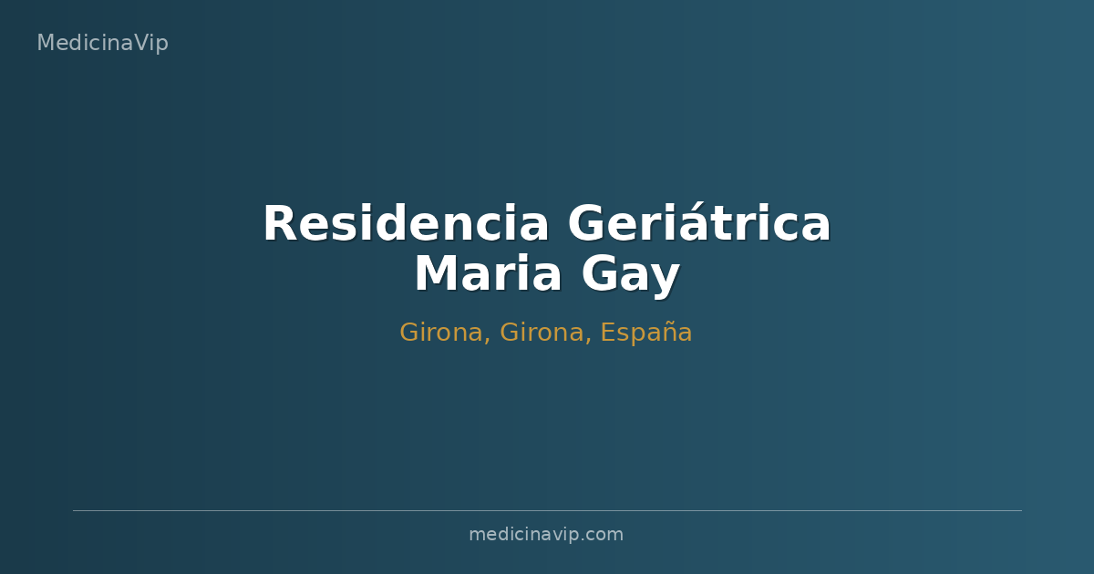 Residencia Geriátrica Maria Gay