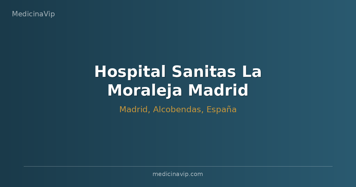 Hospital Sanitas La Moraleja Madrid