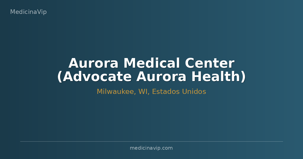 Aurora Medical Center (Advocate Aurora Health)