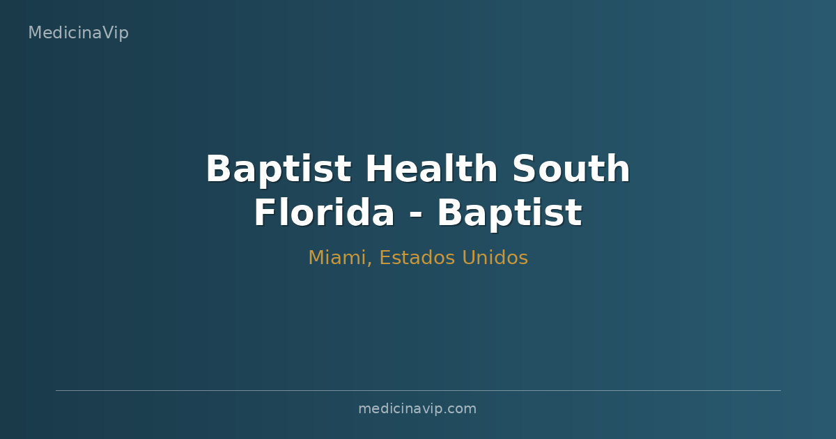 Baptist Health South Florida - Baptist Hospital